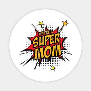 Super mom design Magnet